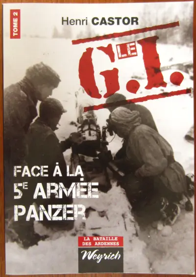 Le GI face à la 5e armée Panzer de la rivière Our à Dinant