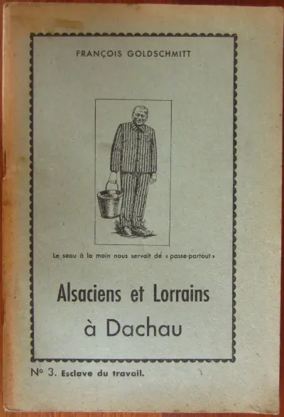 Alsaciens et Lorrains à Dachau