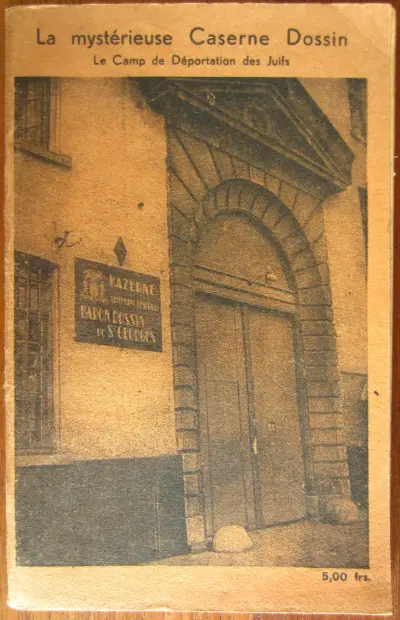 La Mystérieuse Caserne Dossin