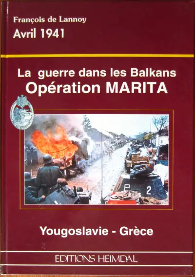 La guerre dans les Balkans - Opération Marita