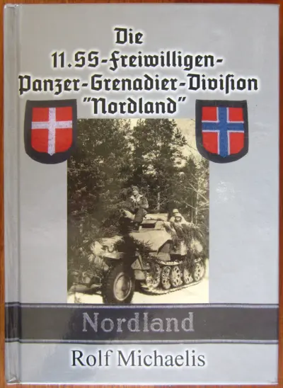 Die 11. SS-Freiwilligen-Panzer-Grenadier-Divistion "Nordland"