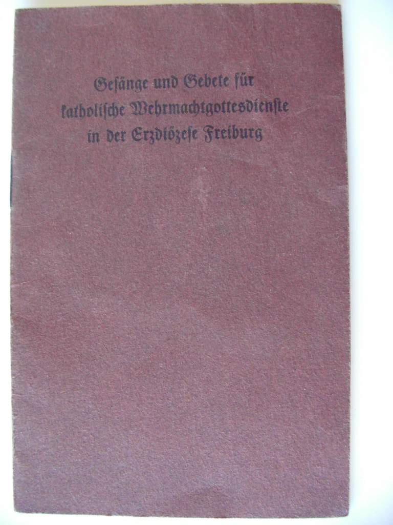 Gesänge und Gebete für katholische Wehrmachtgottesdienst in der Erzdtözese Freiburg
