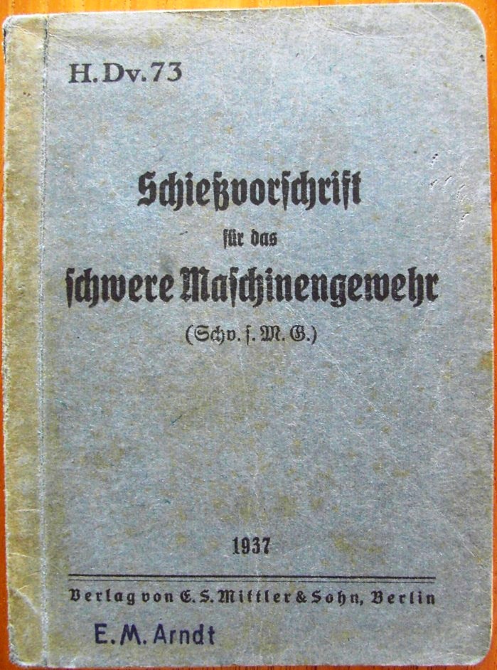 Schiessvorschrift für das schwere Maschinengewehr (Schv.f.M.G.) - H.Dv. 73