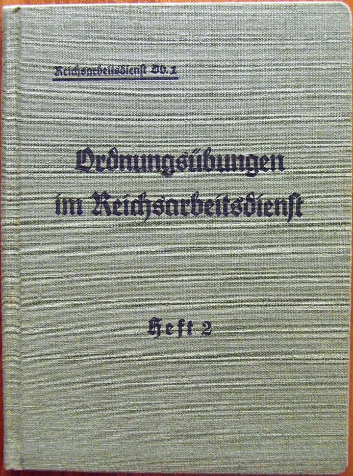 Reichsarbeitsdienst Dv. 1 - Ordnungsübungen im Reichsarbeitsdienst - Heft 2