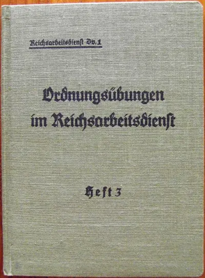 Reichsarbeitsdienst Dv. 1 - Ordnungsübungen im Reichsarbeitsdienst - Heft 3