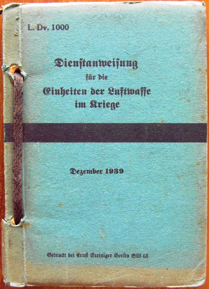 Dienstanweisung für die Einheiten der Luftwaffe im Kriege - L.Dv. 1000 - Dezember 1939