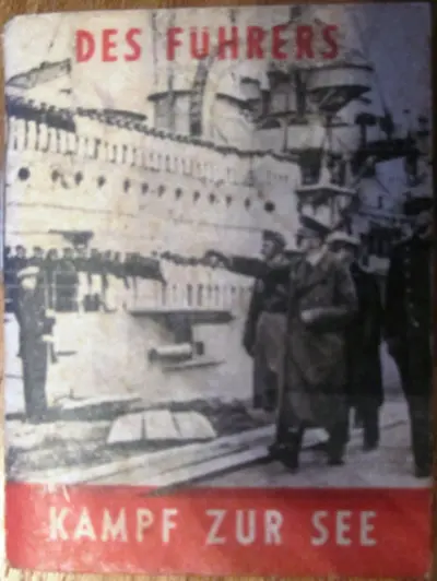Zweites Kriegshilfswerk für das Deutsche Rote Kreuz - Des Führers Kampf zur See (1939 und 1940)