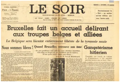 Le Soir - 58me Année - No 1 - Mercredi 6 Septembre 1944 **** - Le Vrai "Soir" probe et libre - Prix : 1 Franc