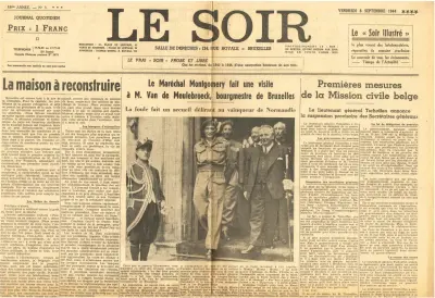 Le Soir - 58me Année - No 3 - Vendredi 8 Septembre 1944 **** - Le Vrai "Soir" probe et libre - Prix : 1 Franc